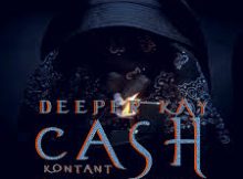 Deeper Kay - Cash Kontant Song