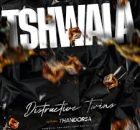 Distructive Twins - Tshwala feat. Thandorsa