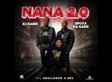 Dj Karri & Spova Da Gang - Nana 2.0 (Remix)