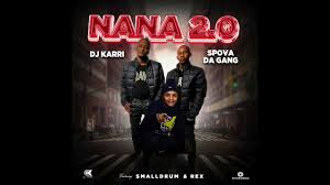 Dj Karri & Spova Da Gang - Nana 2.0 (Remix)