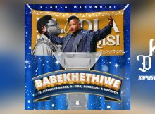 Dladla Mshunqisi – Babekhethiwe (DC REMIX)