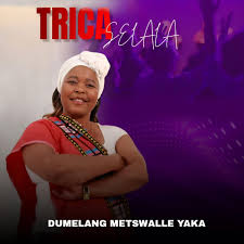 Dumelang Metswalle Yaka - Trica Selala