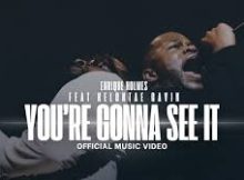 Enrique Holmes - You're Gonna See It ft Kelontae Gavin