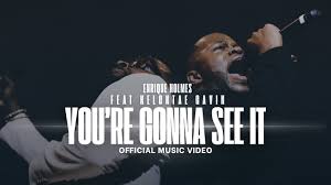 Enrique Holmes - You're Gonna See It ft Kelontae Gavin