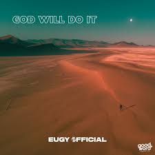 Eugy - God Will Do It