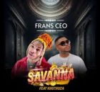 Frans CEO ft Khuthuza - Savannah