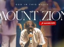 God In This Music - MOUNT ZION (Feat. Success Jude)