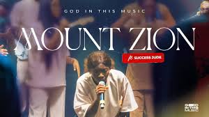 God In This Music - MOUNT ZION (Feat. Success Jude)