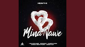 HEAVY-K DRUMBOSS - Mina Nawe