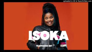 Kabza De Small, Dj Maphorisa, Mawhoo ft boohle & Nkosazana Daughter – Isoka Amapiano