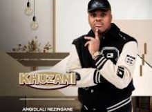 Khuzani – Angidlali Nezingane Album