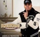 Khuzani – Basebenza Kanzima