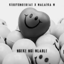 Kiddyondebeat ft Malaika M – Ngeke Ngi Mlahle