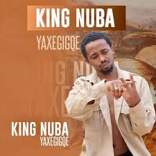 King Nuba – Yaxegigqe