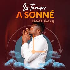 Kool Gary – Le temps a sonné