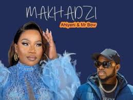 Makhadzi – Ahiyeni ft Mr Bow