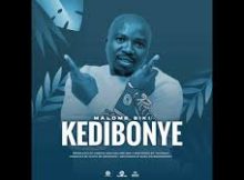 Malome Biki – Kedibonye