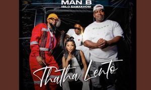 Man B Isilo samakhosi – Thatha Lento