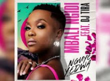 Mbali Ngidi – Nguye Yedwa ft Dj Tira