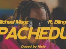 Michael Magz – Pachedu (feat. Bling 4)