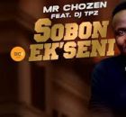 Mr Chozen ft Dj Tpz – Sobon ekseni