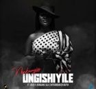 Nonkanyiso – Ungishiyile