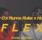 Nutty O – Flex (feat. Runna Rulez x Holy Ten)