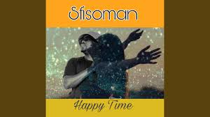 Sfisoman – Happy Time