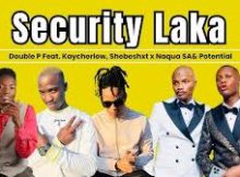 Shebeshxt & Naqua – Security Laka