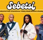 Shebeshxt - Sebetse Feat. Kharishma, TribbyWadiBhozza & Buddy Sax