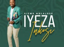 Sizwe Mdlalose - Iyeza Inkosi 2024