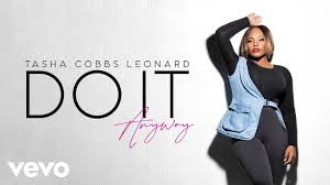 Tasha Cobbs Leonard - Do It Anyway