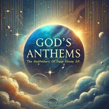 The Godfathers of Deep House SA – God’s Anthems Album