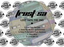 Trust SA – Lost Tape The 2nd EP