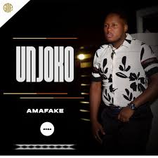 Unjoko – Amafake Album