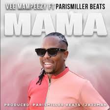 Vee Mampeezy ft ParisMiller Beats – Mama