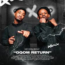 We Dem Boyz – Gqom Return Album