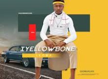 iYellowbone lezwe – Ngumuntu kabafo ft. Siyanda tshabalala