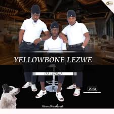  iYellowbone lezwe – Osomahlaya