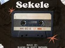 Blacko SA & Mellow & Sleazy – Sekele ft. Scotts Maphuma