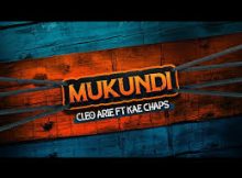 Cleo Arie – Mukundi ft. Kae Chaps