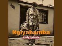 Lady Sphesh – Ngiyahamba