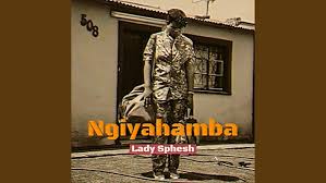 Lady Sphesh – Ngiyahamba