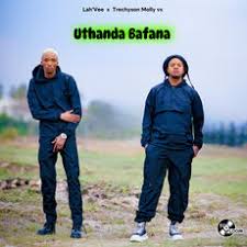 Lah’Vee & Trechyson Molly vx – Uthanda Bafana