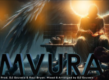 Mvura - Dj Gouveia ft Dr Tawanda, Raul Bryan & Nelcy B