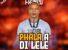 Phala a di lele – franco and afro