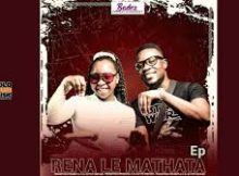 Rena Le Mathata – Mokgethwa Mmabutla & Dj Active Khoisan