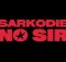 Sarkodie – No Sir