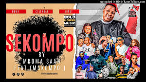 Sekompo – Mkoma Saan feat Makompo