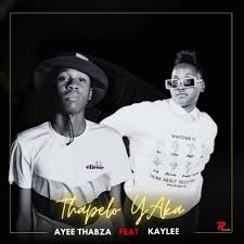 Thapelo Yaka – Ayee Thabza Ft Kaylee